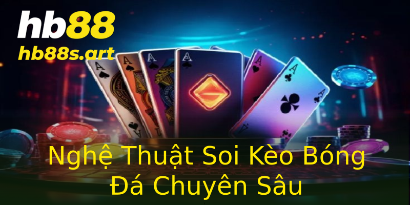 Nghệ Thuật Soi Kèo Bóng Đá Chuyên Sâu