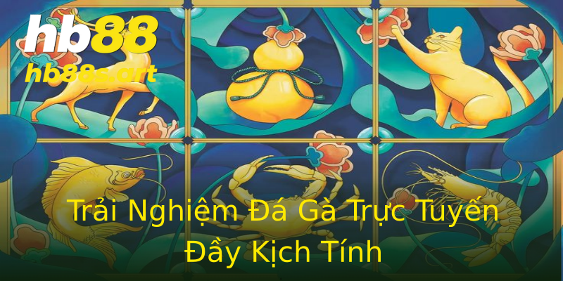 Trải Nghiệm Đá Gà Trực Tuyến Đầy Kịch Tính